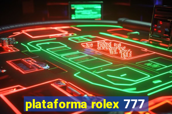 plataforma rolex 777